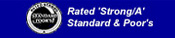 Rated "Strong/A" Standard & Poor's