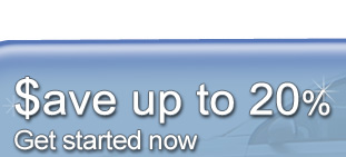 Save up to 20%! Get Started Now